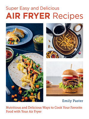 cover image of Super Easy and Delicious Air Fryer Recipes